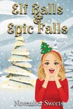Elf Balls & Epic Falls af November Sweets