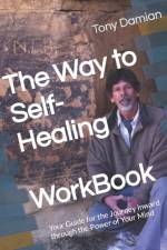 The Way to Self-Healing Workbook af Tony Damian