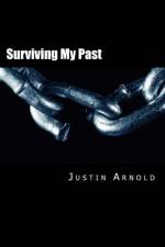 Surviving My Past af Justin Arnold