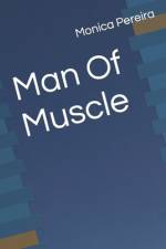 Man Of Muscle af Monica Pereira