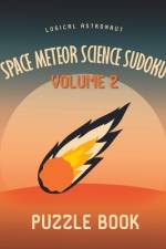 Space Meteor Science Sudoku Logical Astronaut Puzzle Book Volume 2 af Andre Tobisch
