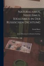 Naturalismus, Nihilismus, Idealismus in Der Russischen Dichtung af Erwin Bauer