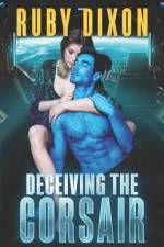 Deceiving The Corsair af Ruby Dixon