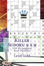 Killer Sudoku 9 X 9 - 250 Octagonal Star Puzzles - Level Gold af Andrii Pitenko