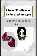 How To Draw Animated Images af Grayson Austin