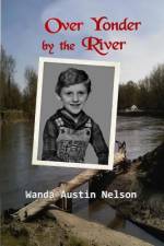 Over Yonder by the River af Wanda Austin Nelson