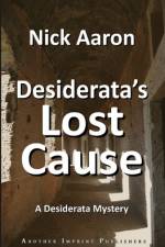 Desiderata's Lost Cause af Nick Aaron