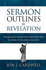 Sermon Outlines for Revelation af Jon J Cardwell