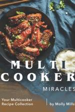 Multicooker Miracles
