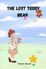 The Lost Teddy Bear af Ristine Abram