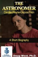 The Astronomer Cecilia Payne-Gaposchkin - A Short Biography af Doug West
