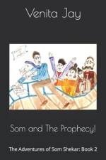 Som and The Prophecy! af Venita Jay