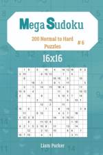 Mega Sudoku 16x16 - 200 Normal to Hard Puzzles vol.6 af Liam Parker