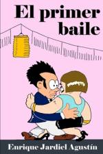 El primer baile af Enrique Jardiel AgustÃ­n