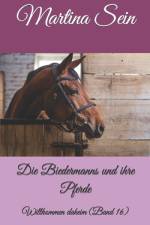Die Biedermanns und ihre Pferde af Martina Sein