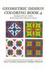 Geometric Design Coloring Book 4 af John H Lettau