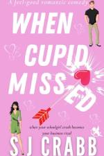 When Cupid Missed af S J Crabb