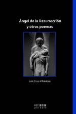 Ángel de la Resurrección y otros poemas af Luis Cruz-Villalobos