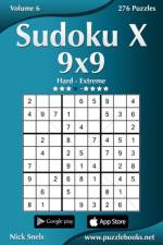 Sudoku X 9x9 - Hard to Extreme - Volume 6 - 276 Puzzles af Nick Snels