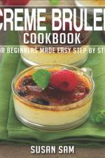 Creme Brulee Cookbook af Susan Sam