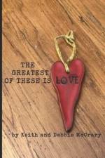 The Greatest of These is Love af Keith and Debbie McCrary