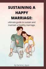 Sustaining a happy marriage af Darlene J Joyce