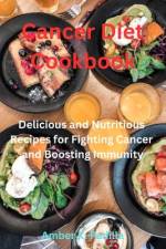 Cancer Diet Cookbook af Amber K Padilla