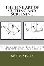 The Fine Art of Cutting and Screening af Kevin Sivils
