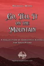 Go, Tell It On the Mountain af Michael Ware