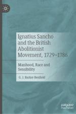 Ignatius Sancho and the British Abolitionist Movement, 1729-1786 af G J Barker-Benfield