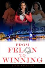 From Felon to Winning af Adrienne E Bell