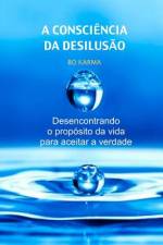 A Consciência da Desilusão af Bo Karma
