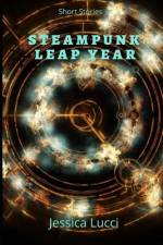 Steampunk Leap Year af Jessica Lucci