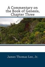 A Commentary on the Book of Genesis, Chapter Three af James Thomas Lee