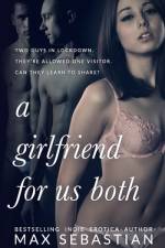 A Girlfriend For Us Both af Max Sebastian
