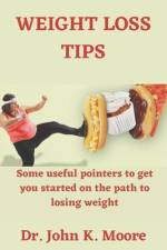 Weight Loss Tips af John K Moore