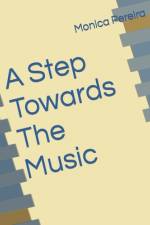 A Step Towards The Music af Monica Pereira
