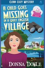 A Child Goes Missing in a Quiet English Village af Donna Doyle