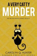 A Very Catty Murder af Carolyn Q Hunter