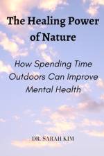 The Healing Power of Nature af Sarah Kim