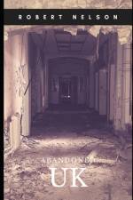 Abandoned UK af Robert Nelson