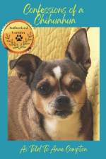Confessions of a Chihuahua af Anne Compton