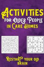 Activities for Older People in Care Homes af Ursa Holland