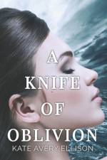 A Knife of Oblivion af Kate Avery Ellison