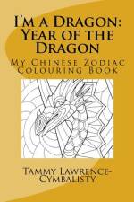 I'm a Dragon - Year of the Dragon af Tammy Lawrence-Cymbalisty