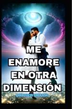 Me Enamore En Otra Dimension af Jarrisson Galeano