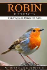 Robin Fun Facts af Michelle Hawkins