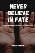 Never Believe In Fate af James Bryson