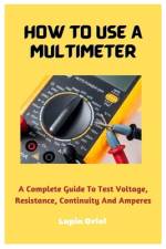 How To Use A Multimeter af Lupin Oriel