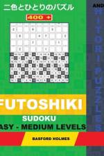 400 Futoshiki Sudoku and Hitori Puzzles. Easy - Medium Levels af Basford Holmes